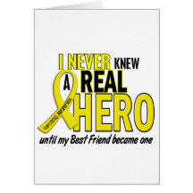 Sarcoma NEVER KNEW A HERO 2 Best Friend Greeting Cards