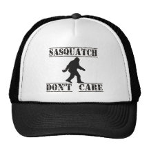 Sasquatch Don't Care Hat