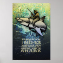 Sasquatch riding a Great White Shark Posters