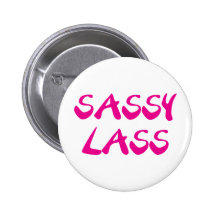 Sassy Lass Pin
