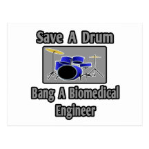Save a Drum...Bang a Biomedical Engineer Postcard