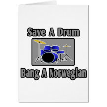 Save a Drum...Bang a Norwegian Greeting Cards