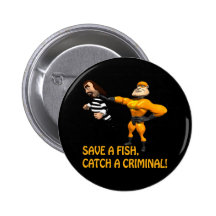 Save A Fish Catch A Criminal Buttons