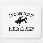 Save a Horse, Ride a Jew Mousemat