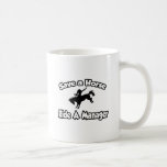 Save a Horse, Ride a Manager Coffee Mugs