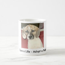 Save a Life - Adopt a Pet! Mug Dog