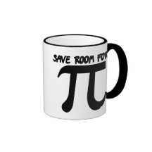 Save room for Pi Day Coffee Mugs