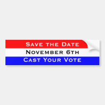 Save the Date November 6th Cast Your Vote Bumper Sticker