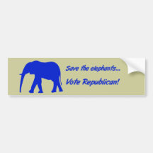 Save the elephants vote republican! bumper sticker