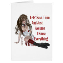 Save Time Assume I know Everything Greeting Card