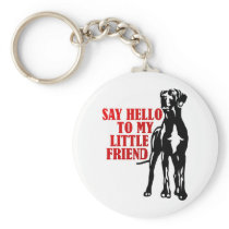 say hello to my little friend keychains