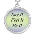 Say It, Feel It, Be It, Necklace