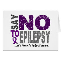 Say NO To Epilepsy 1 Greeting Card
