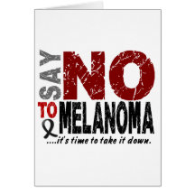 Say NO To Melanoma 1 Greeting Card
