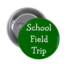 School Field Trip Pinback Buttons