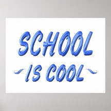 SCHOOL IS COOL POSTERS