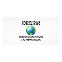 Scientists...Making the World a Better Place Photo Cards
