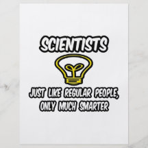 Scientists...Regular People, Only Smarter Flyers