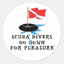 Scuba Divers Go Down For Pleasure Round Stickers