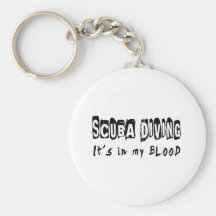 Scuba Diving It's in my blood Key Chains