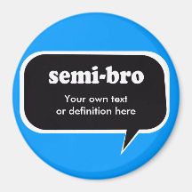 SEMI-BRO REFRIGERATOR MAGNETS