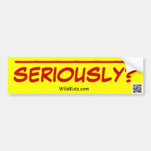 Seriously? NOT WildKidz Bumper Stickers