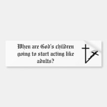 shadow of christ, When are God's children going... Bumper Stickers