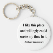 Shakespeare Quote 6a Keychain
