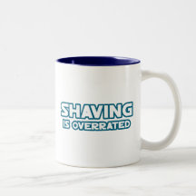 Shaving is Overrated, grow a Moustache Mugs