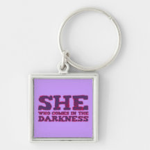 She who comes in the darkness schlüsselband