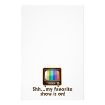 Shh My Favorite Show Is On Television Stationery Paper