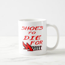 Shoes To Die For Coffee Mugs