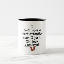 Short Attention Span Squirrel Coffee Mug