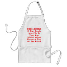 Shouldn't All The Rich Liberals Be Poor? Aprons