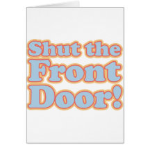 Shut the Front Door! Card