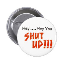 Shut Up!! Button