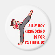 Silly Boy Kickboxing Is For Girls Fridge Magnet