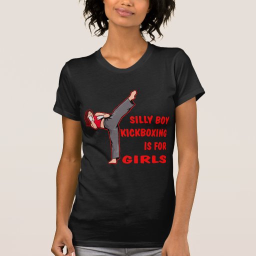 Silly Boy Kickboxing Is For Girls Shirt