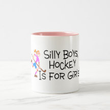 Silly Boys Hockey Is For Girls Mug