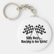 Silly Boys Racing Is For Girls Keychain