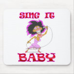 SING it BABY Mouse Pads