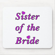 Sister of the Bride Simply Love Mouse Pads