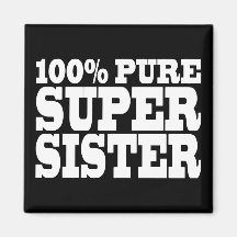Sisters Birthday Parties 100% Pure Super Sister Magnets