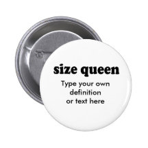 SIZE QUEEN BUTTONS