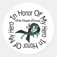 Skin Cancer In Honour Of My Hero Who Fought Bravel Round Stickers