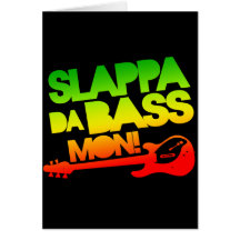 Slappa Da Bass Mon! Greeting Card