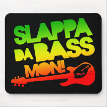 Slappa Da Bass Mon! Mouse Pads
