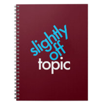"Slightly Off Topic" Spiral Note Book