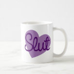 Slut Coffee Mug
