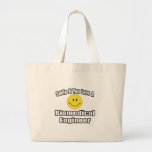 Smile If You Love A Biomedical Engineer Tote Bags